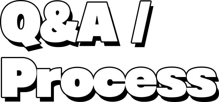 Q&A/Process