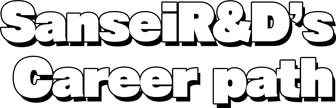 SanseiR&D's Career path